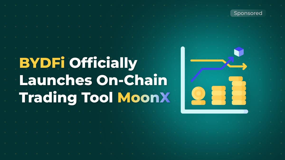 BYDFi Officially Launches On-Chain Trading Tool MoonX, Ushering in the Era of CEX + DEX Dual Engines Banner