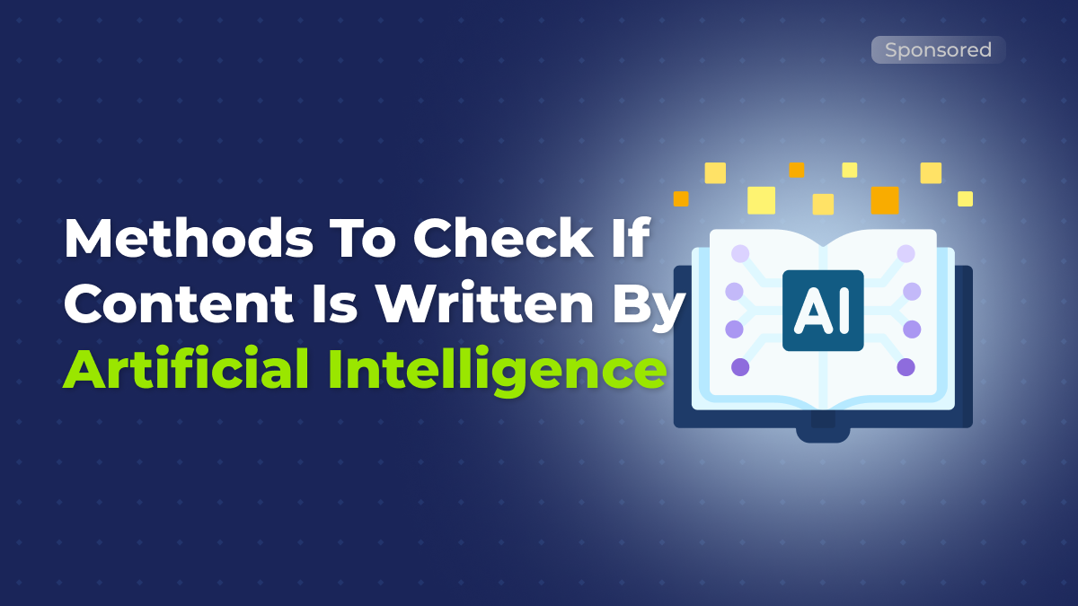 Methods to Check If Content Is Written By AI